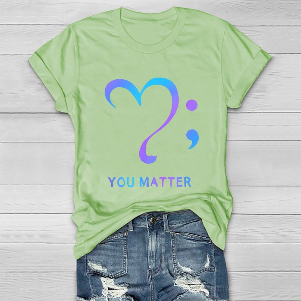 You Matter Love Semicolon  Healthwear T-shirt