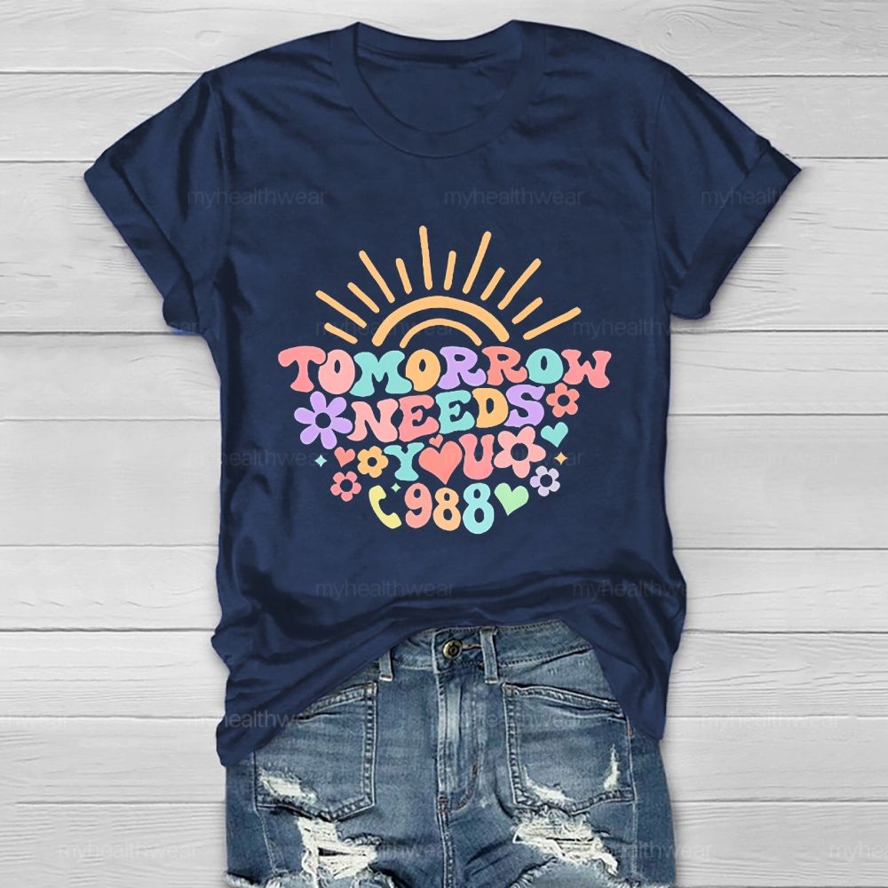 Tomorrow Needs You 988  Healthwear T-shirt