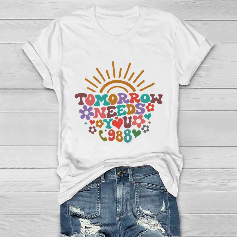Tomorrow Needs You 988  Healthwear T-shirt