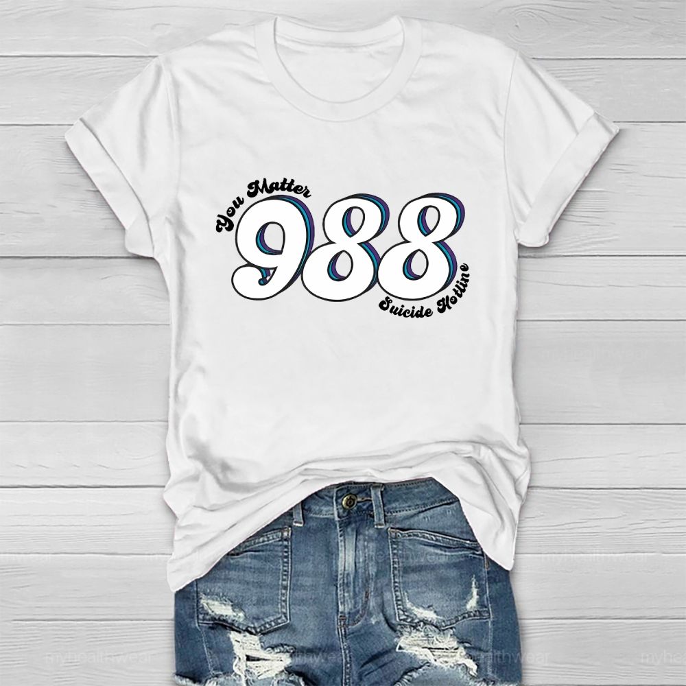 You Matter 988 Suicide Hotline  Healthwear T-shirt