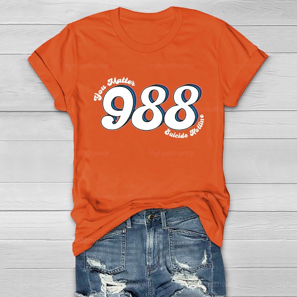 You Matter 988 Suicide Hotline  Healthwear T-shirt