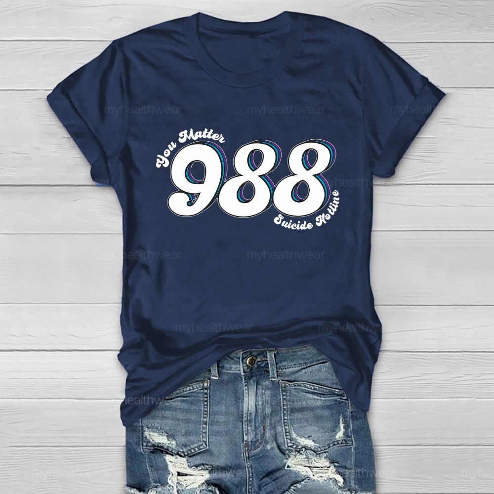 You Matter 988 Suicide Hotline  Healthwear T-shirt