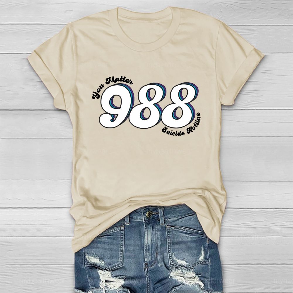 You Matter 988 Suicide Hotline  Healthwear T-shirt