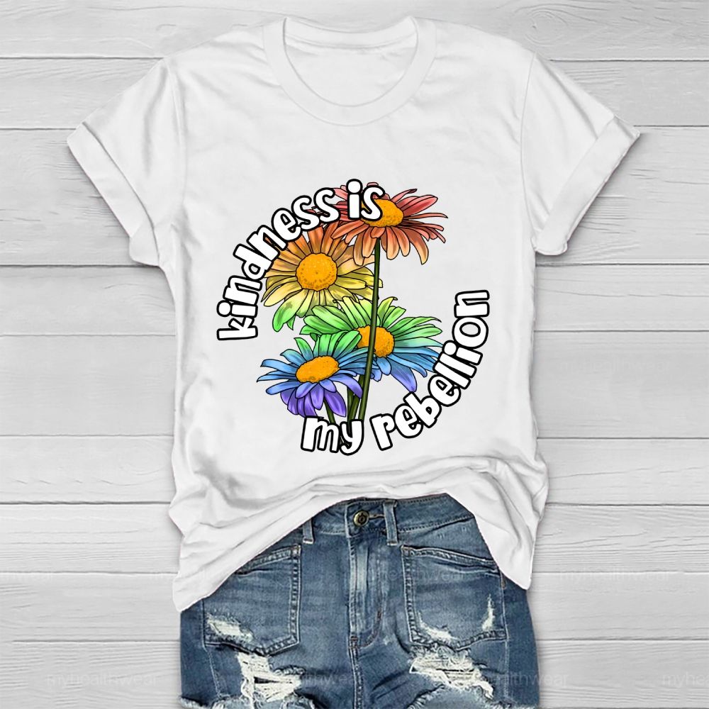 Kindness Is My Rebellion   Healthwear T-shirt