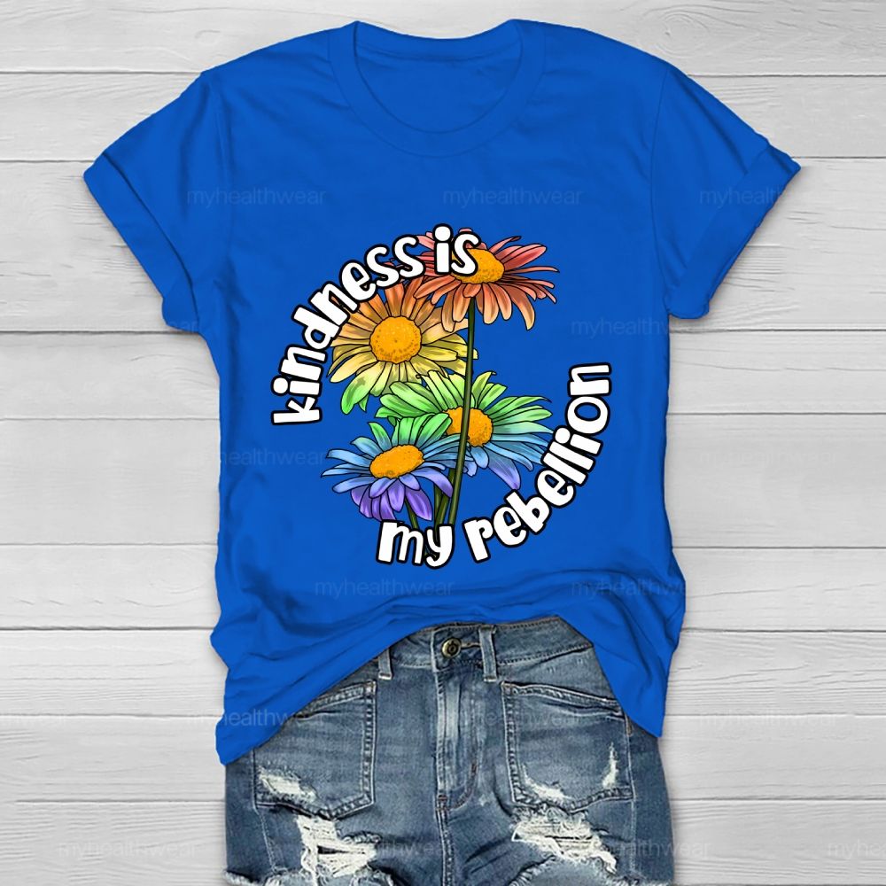 Kindness Is My Rebellion   Healthwear T-shirt