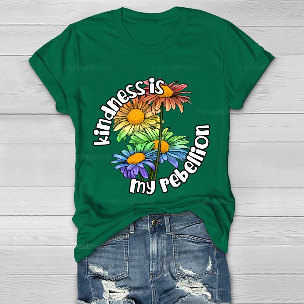 Kindness Is My Rebellion   Healthwear T-shirt