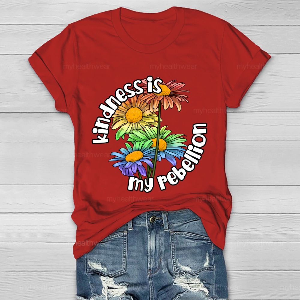Kindness Is My Rebellion   Healthwear T-shirt