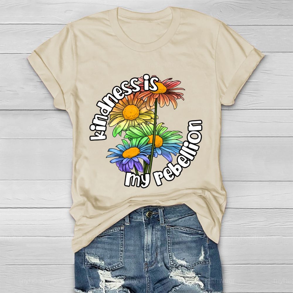 Kindness Is My Rebellion   Healthwear T-shirt