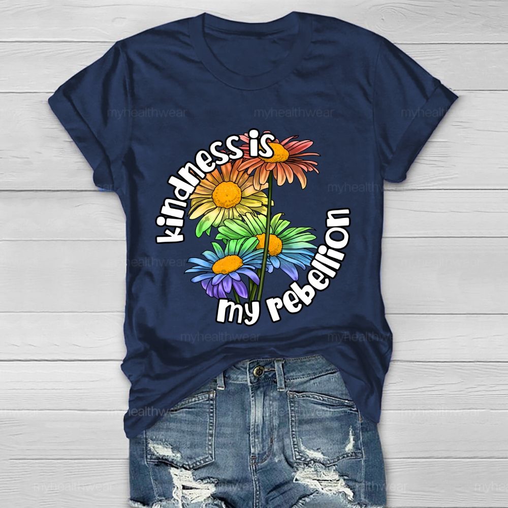 Kindness Is My Rebellion   Healthwear T-shirt