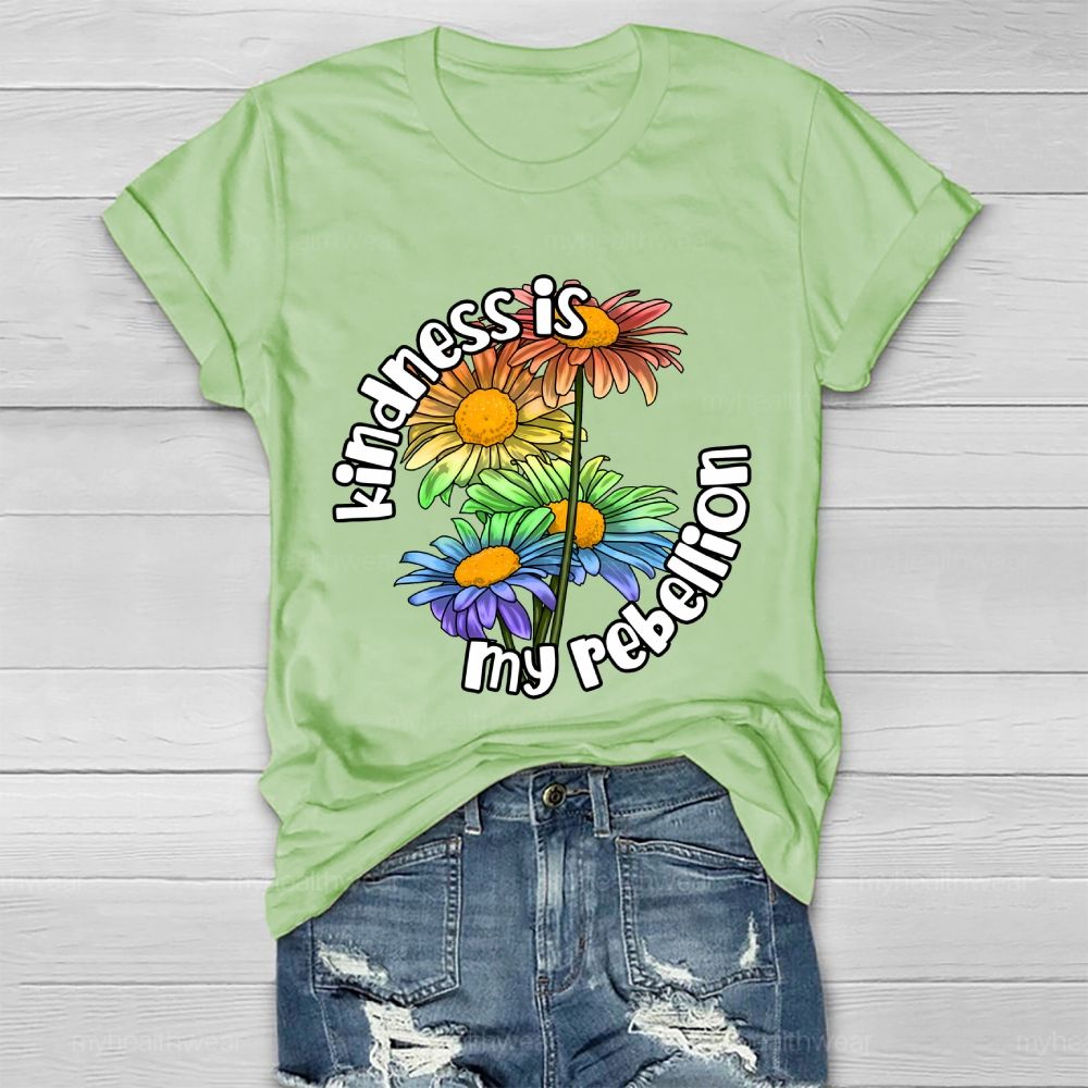 Kindness Is My Rebellion   Healthwear T-shirt