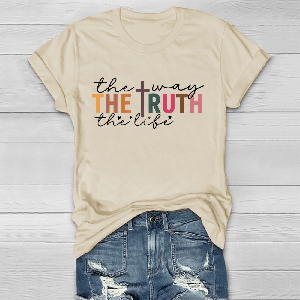 The Way The Truth The Life Colorful Letters  Healthwear T-shirt