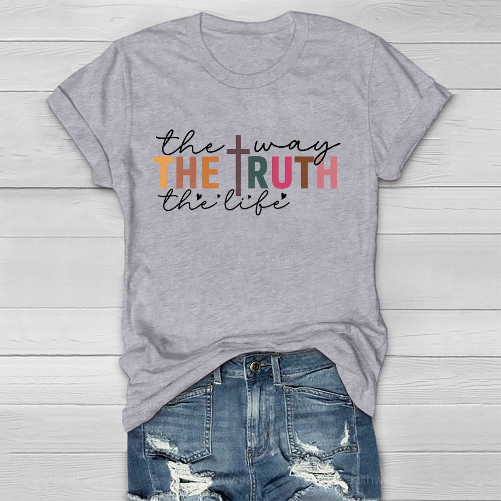 The Way The Truth The Life Colorful Letters  Healthwear T-shirt