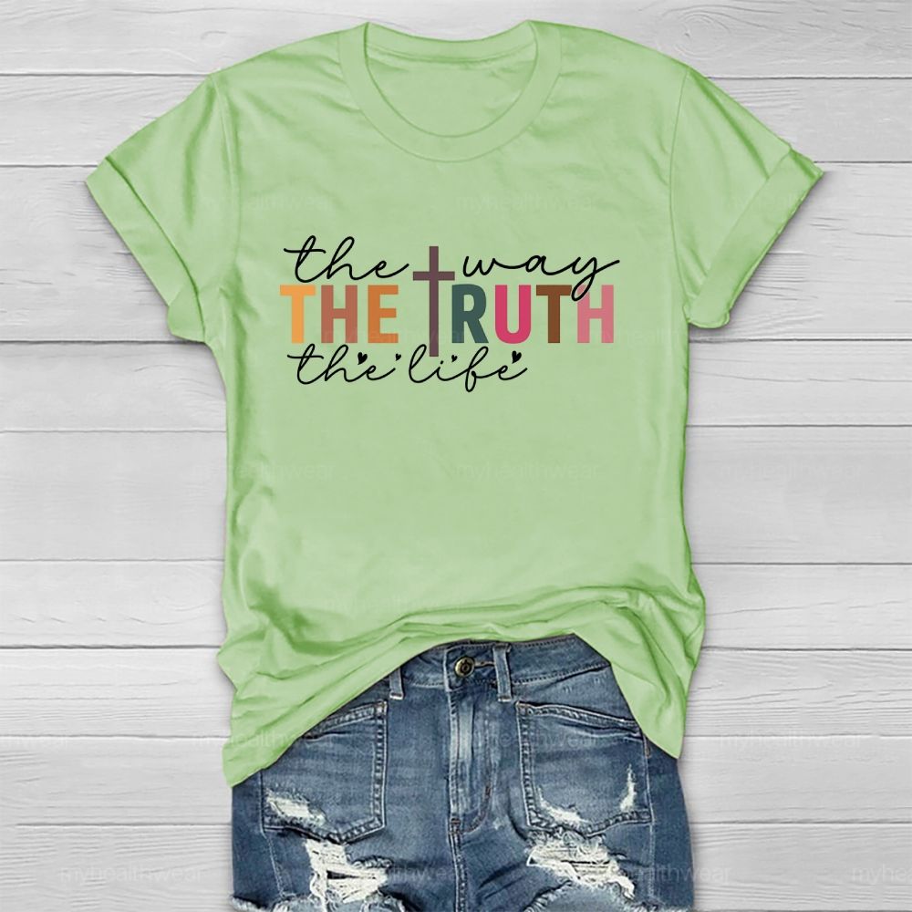 The Way The Truth The Life Colorful Letters  Healthwear T-shirt