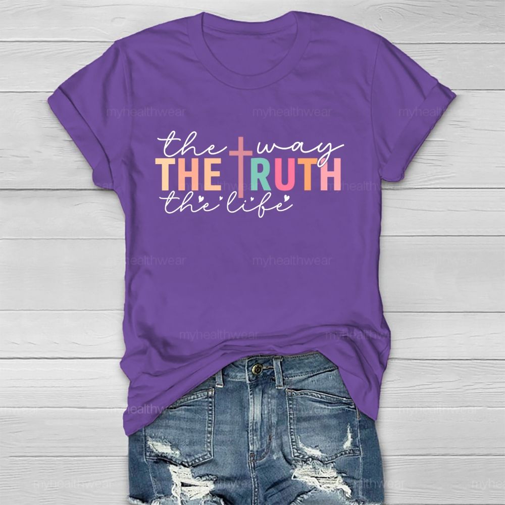 The Way The Truth The Life Colorful Letters  Healthwear T-shirt