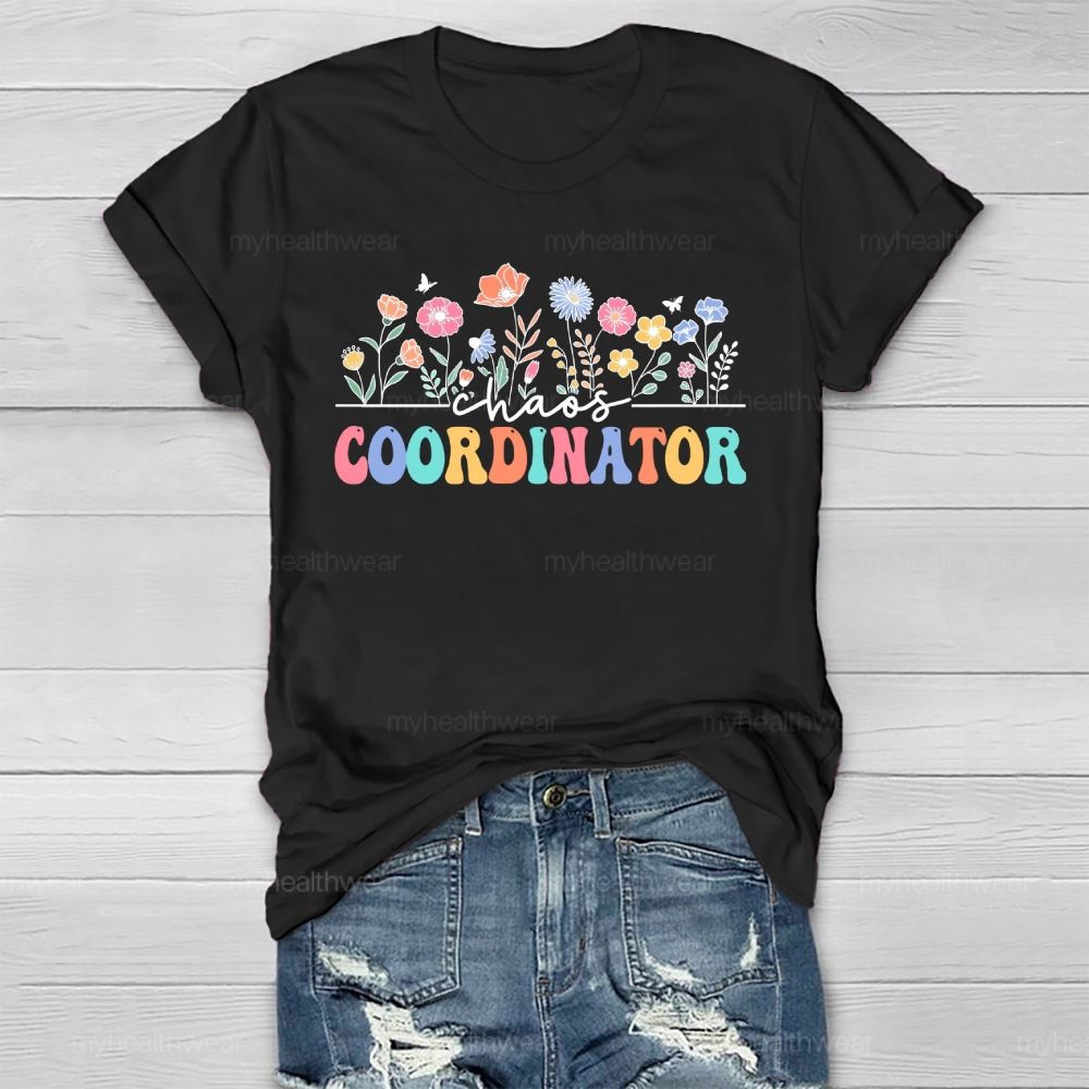 Chaos  Coordinator  Healthwear T-shirt