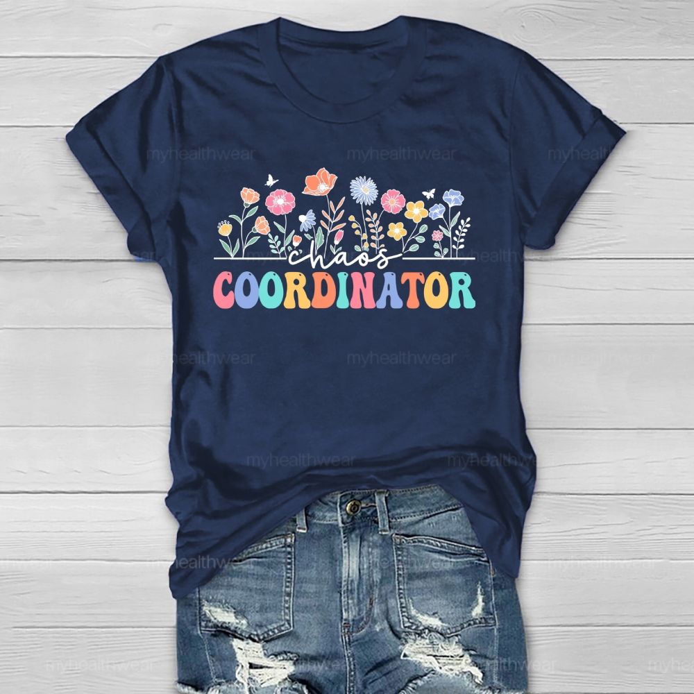 Chaos  Coordinator  Healthwear T-shirt