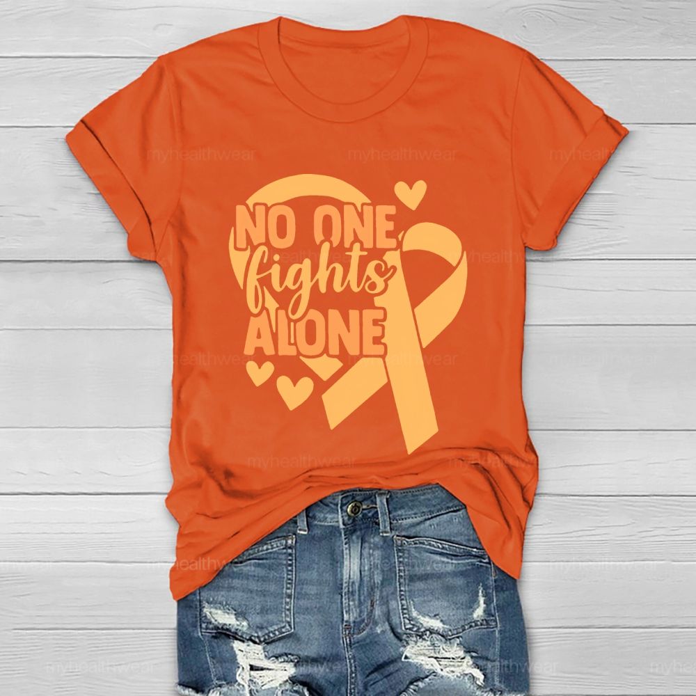 No One Fights Alone Orange Ribbon Graphic  Healthwear T-shirt