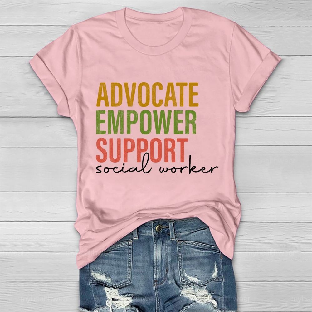 Advocate   Empower   Support   Social Worker    Healthwear T-shirt