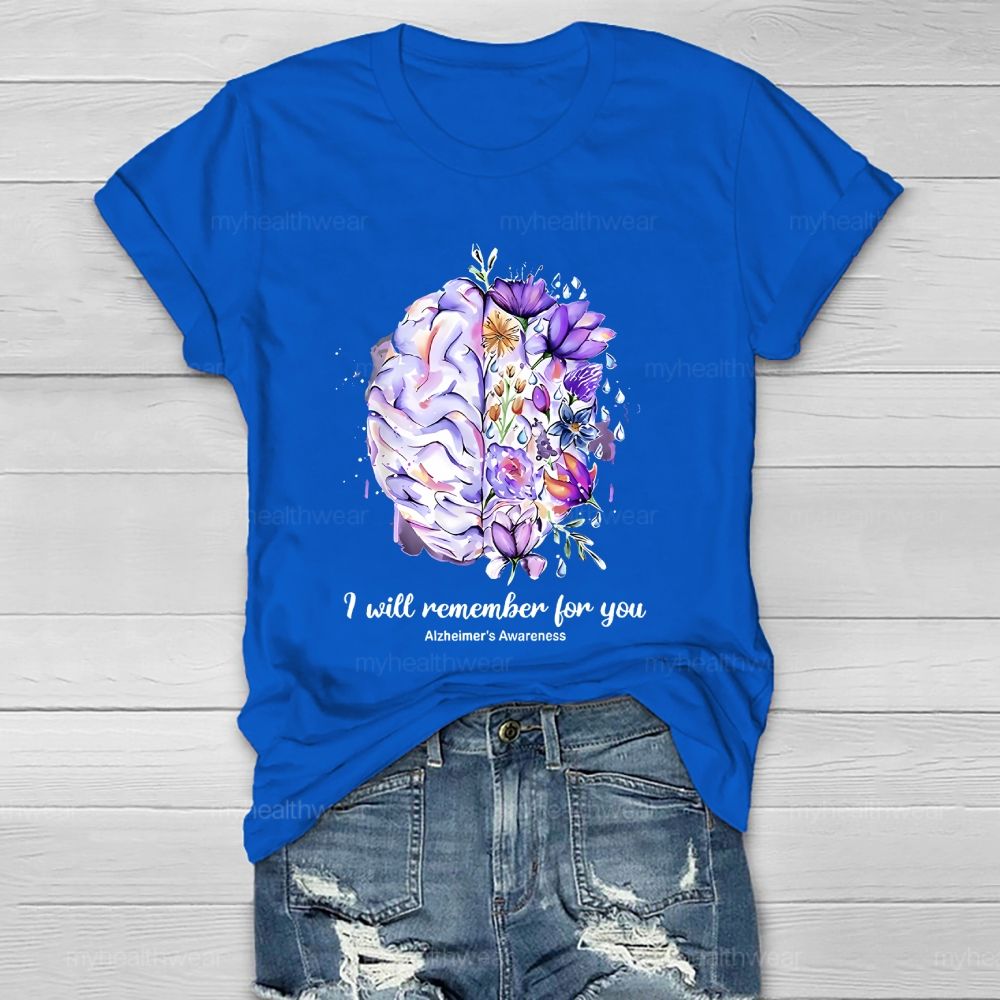 I Will Remember For You   Alzheimer's Awareness  Graphic  Healthwear T-shirt