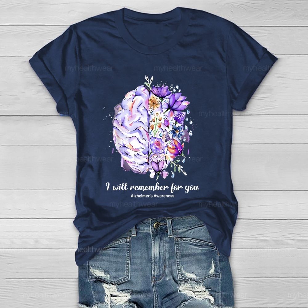 I Will Remember For You   Alzheimer's Awareness  Graphic  Healthwear T-shirt
