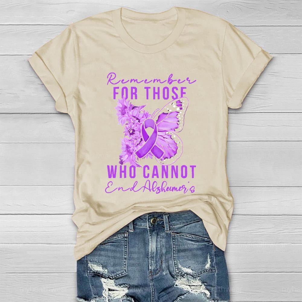 Remember For Those  Who Cannot End Alzheimer's Letters  Healthwear T-shirt
