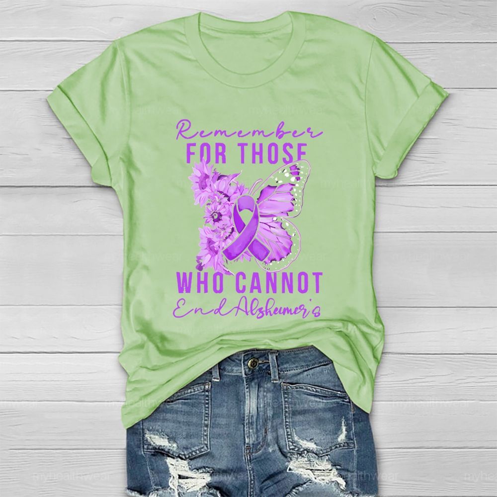 Remember For Those  Who Cannot End Alzheimer's Letters  Healthwear T-shirt