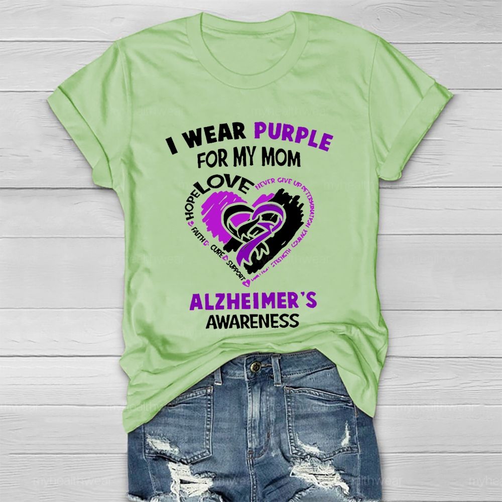 I Wear Purple For My Mom  Alzheimer's Awareness  Heart Shape  Healthwear T-shirt