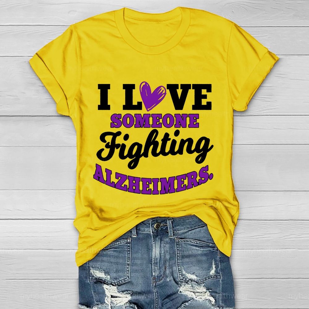I Love Someone  Fighting Alzheimers   Healthwear T-shirt