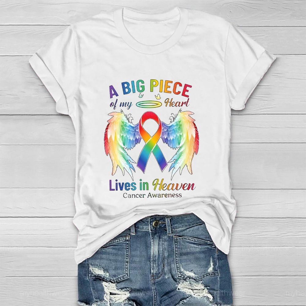 A Big Piece Of My Heart  Lives In Heaven  Cancer Awareness  Healthwear T-shirt