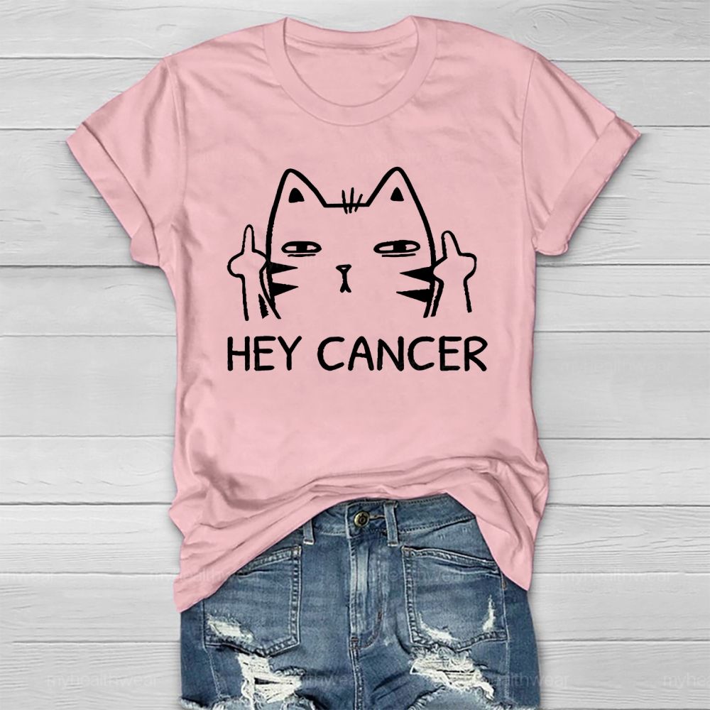 Hey Cancer   Healthwear T-shirt