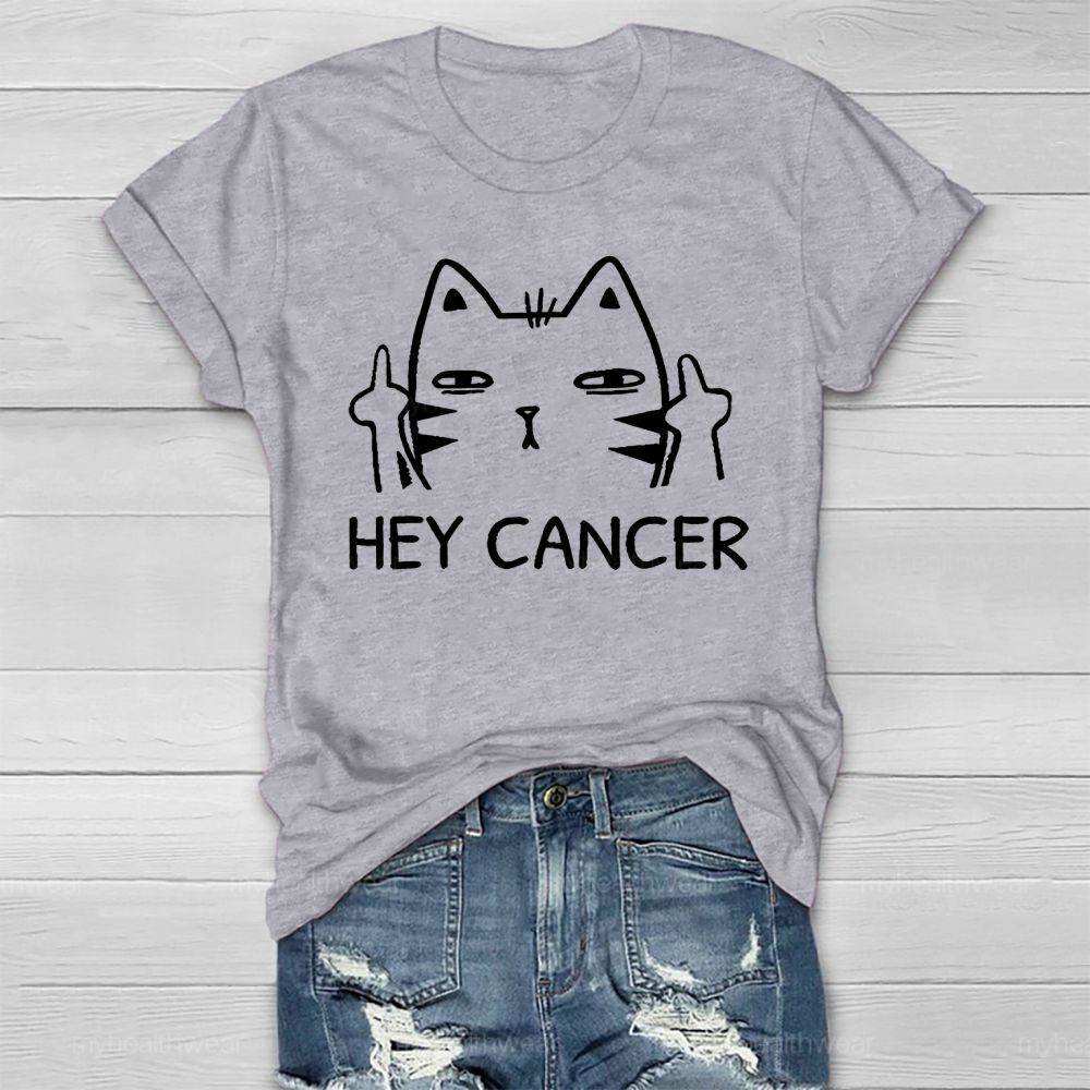 Hey Cancer   Healthwear T-shirt