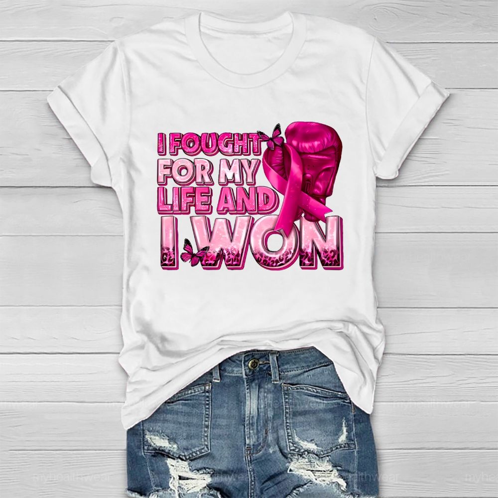 I Fought For My Life And I Won   Healthwear T-shirt