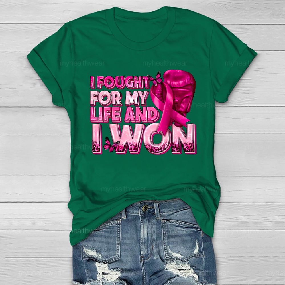I Fought For My Life And I Won   Healthwear T-shirt