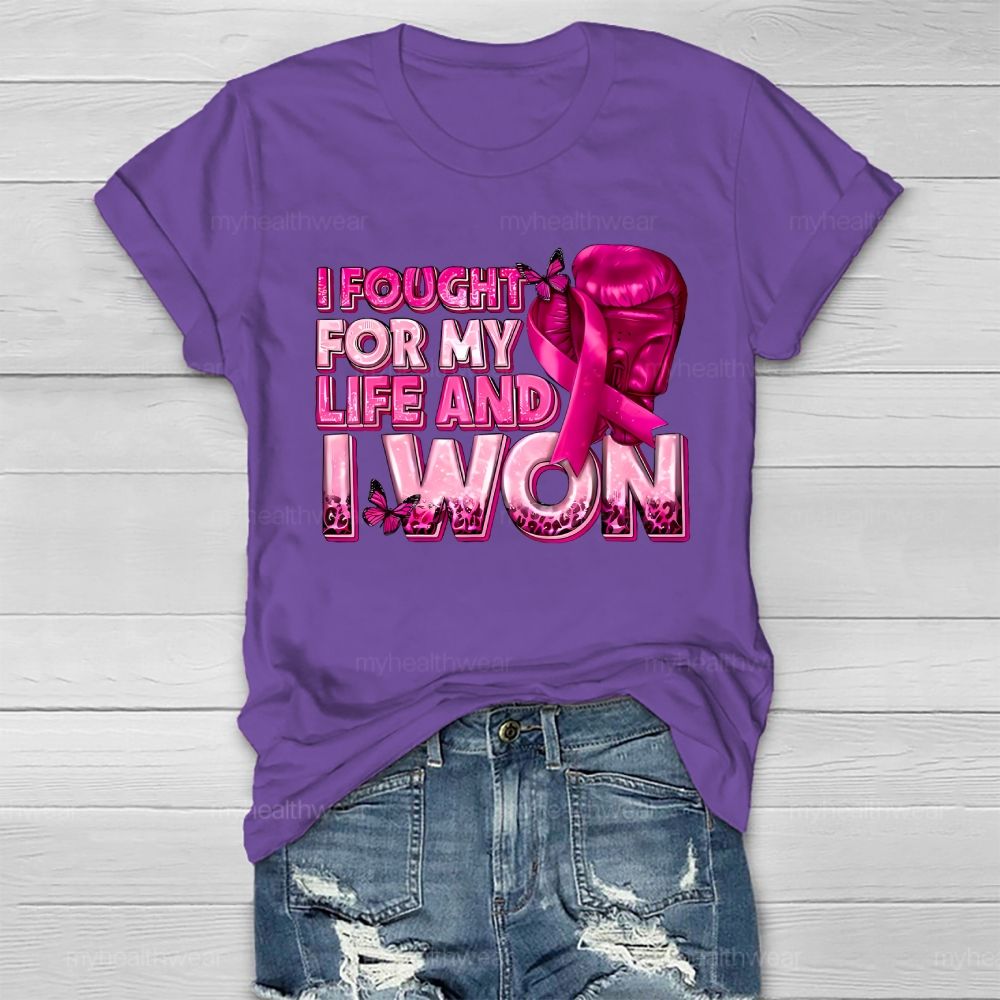 I Fought For My Life And I Won   Healthwear T-shirt
