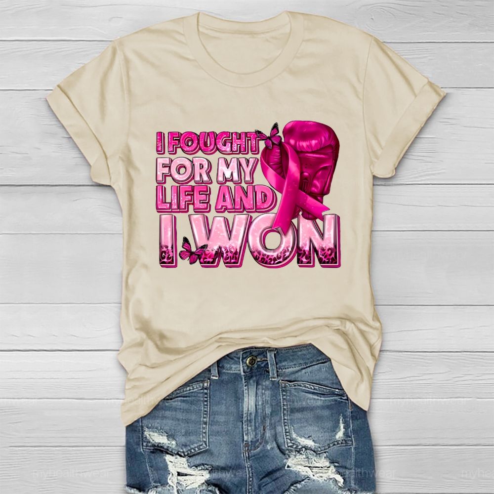 I Fought For My Life And I Won   Healthwear T-shirt