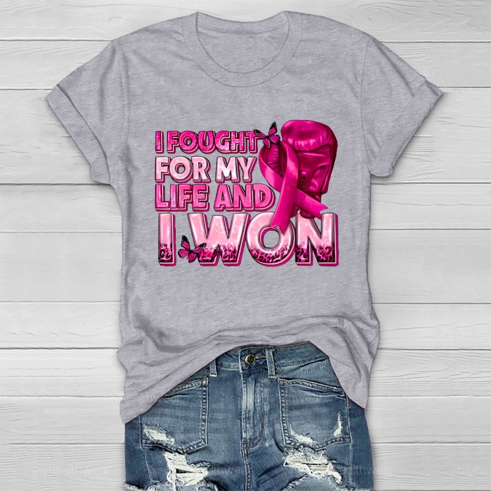 I Fought For My Life And I Won   Healthwear T-shirt