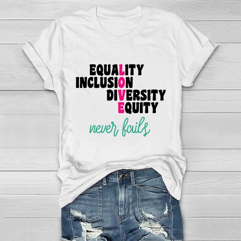 Equality  Inclusion  Diversity  Equity  Love  Never Fails Letters  Healthwear T-shirt
