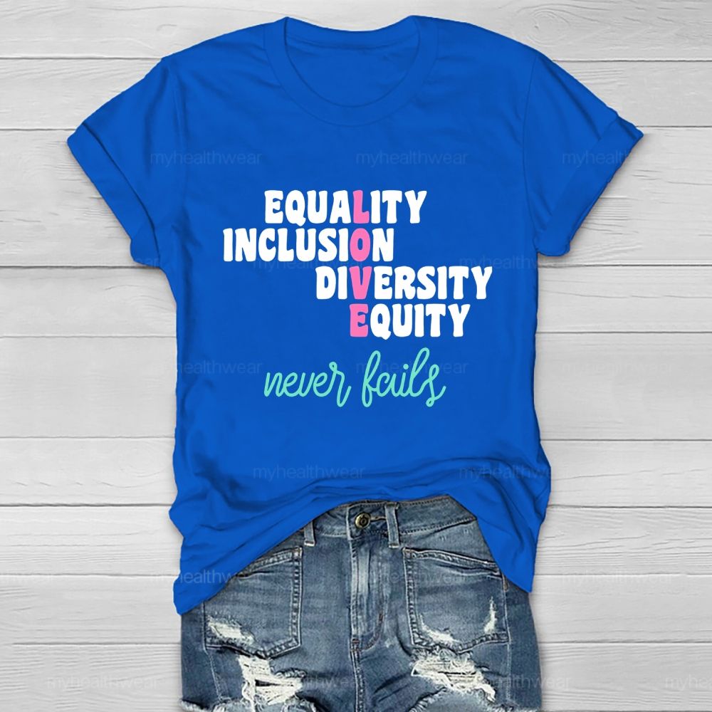 Equality  Inclusion  Diversity  Equity  Love  Never Fails Letters  Healthwear T-shirt