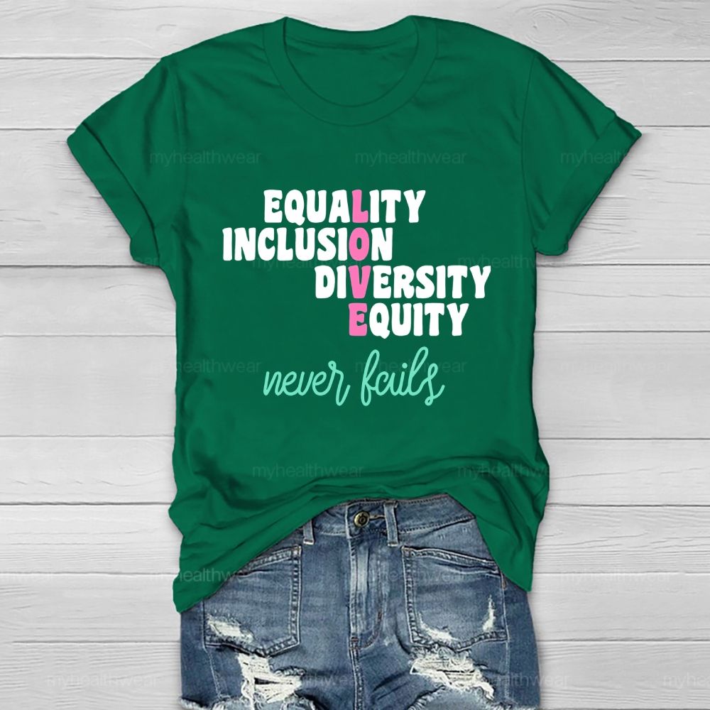 Equality  Inclusion  Diversity  Equity  Love  Never Fails Letters  Healthwear T-shirt