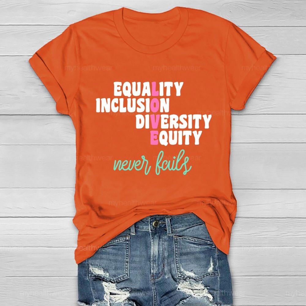 Equality  Inclusion  Diversity  Equity  Love  Never Fails Letters  Healthwear T-shirt