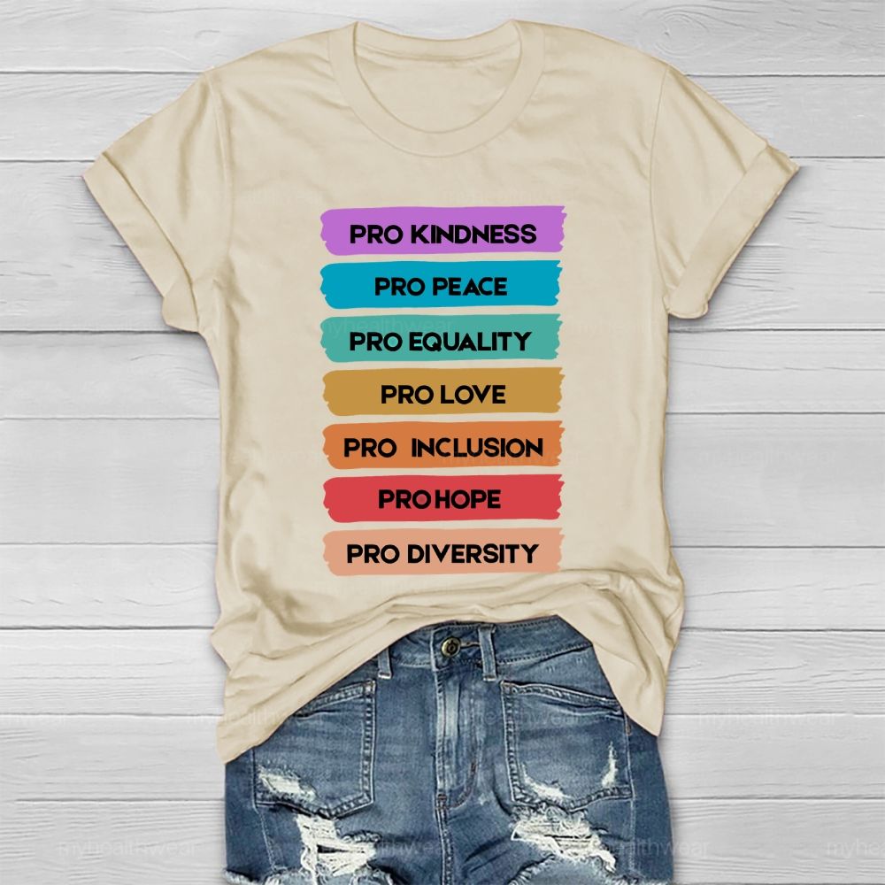 Pro Kindness  Pro Peace  Pro Equality  Pro Love  Pro Inclusion  Pro Hope  Pro Diversity   Healthwear T-shirt