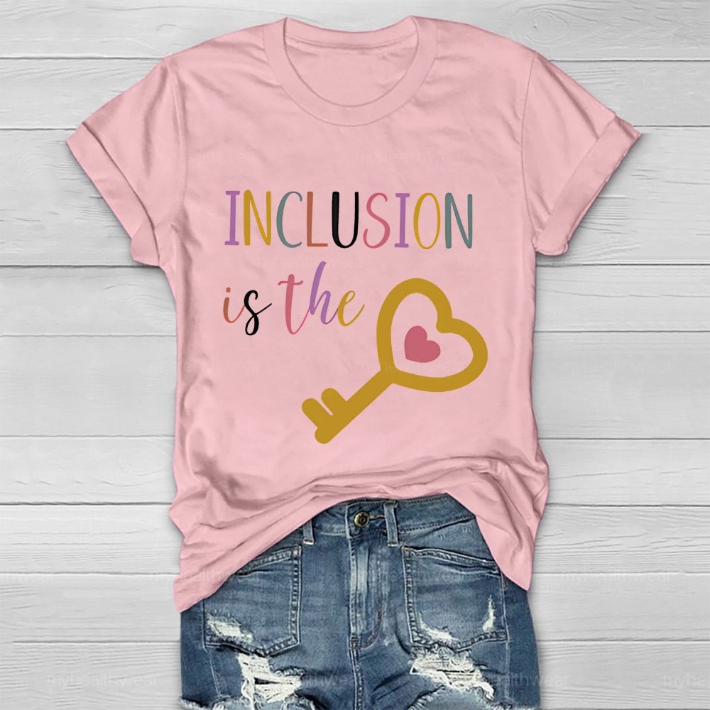 Inclusion Is The Key  Healthwear T-shirt