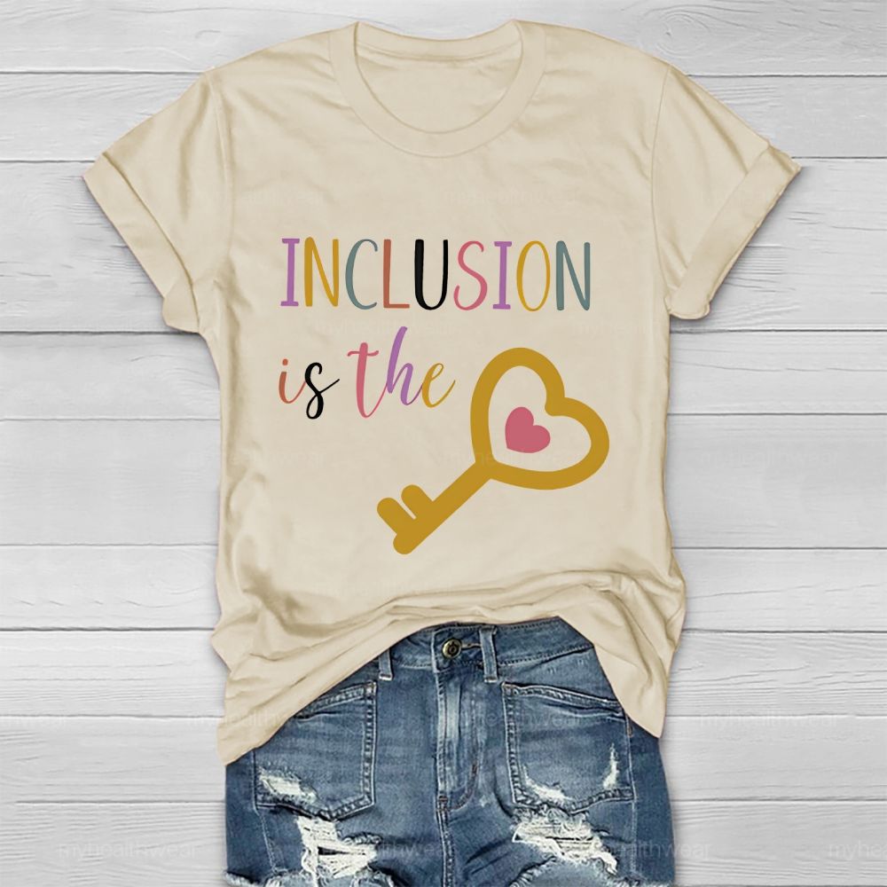 Inclusion Is The Key  Healthwear T-shirt