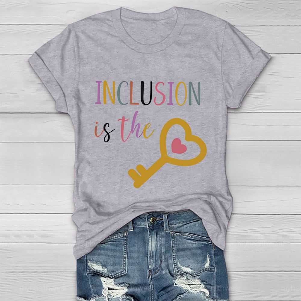 Inclusion Is The Key  Healthwear T-shirt