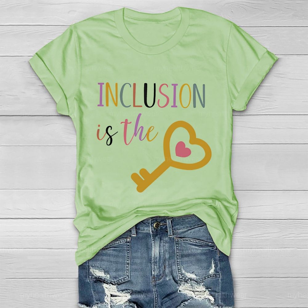Inclusion Is The Key  Healthwear T-shirt