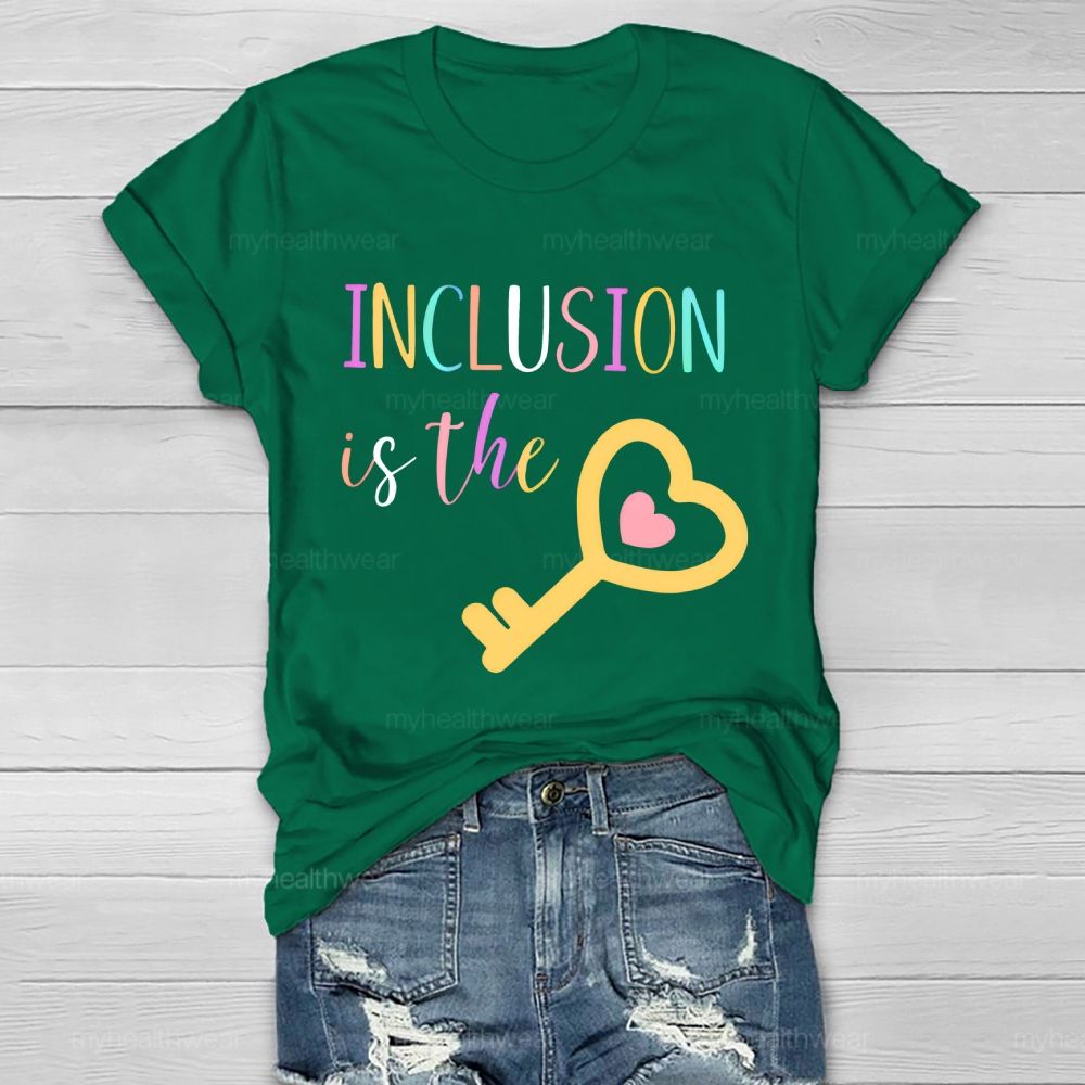 Inclusion Is The Key  Healthwear T-shirt