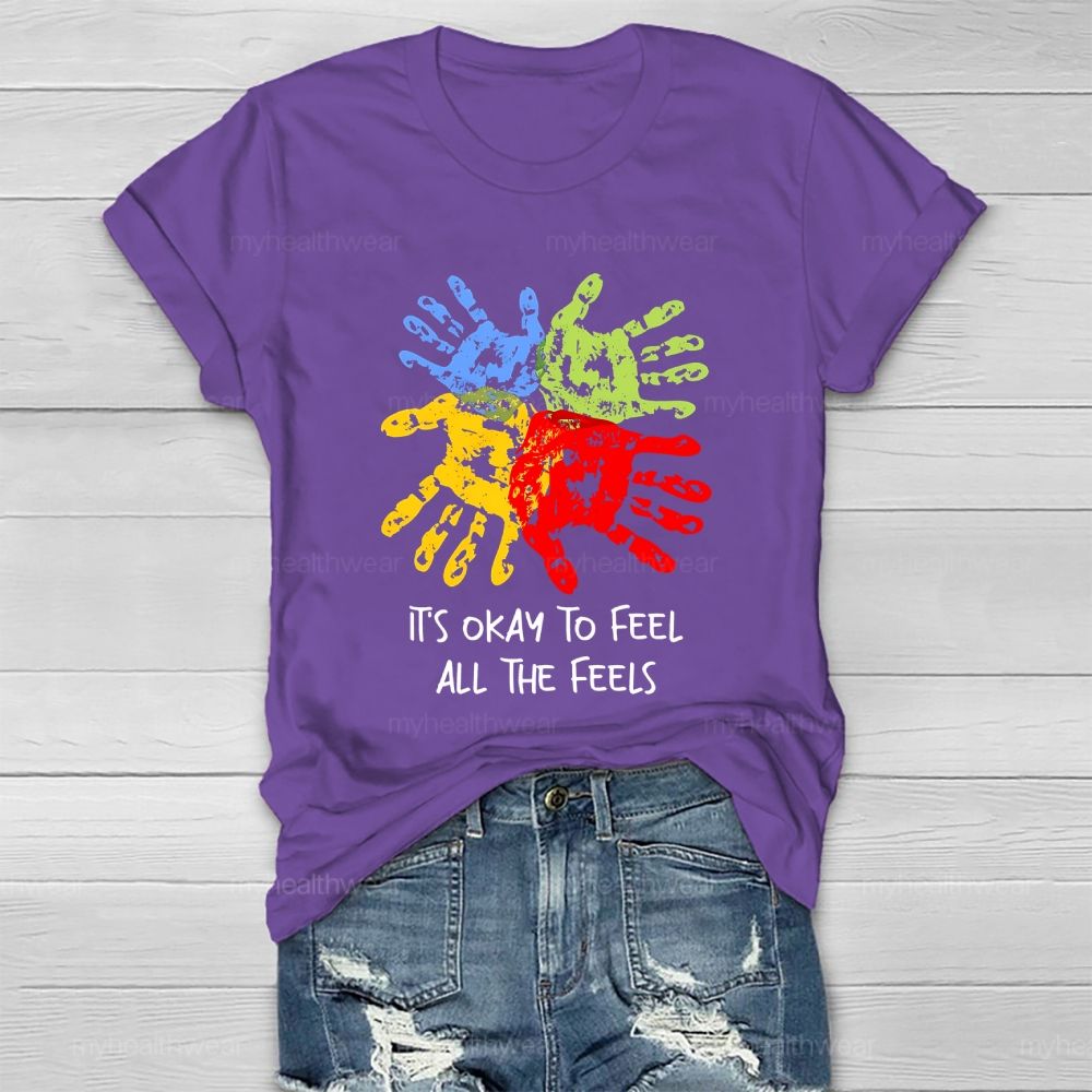 It's Okay To Feel All The Feels Handprint  Healthwear T-shirt