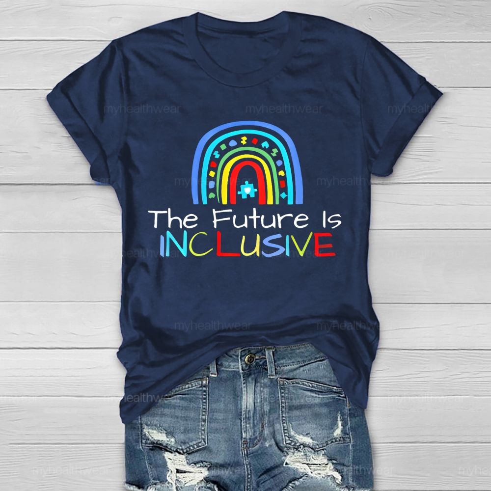 The Future Is Inclusive Rainbow  Healthwear T-shirt