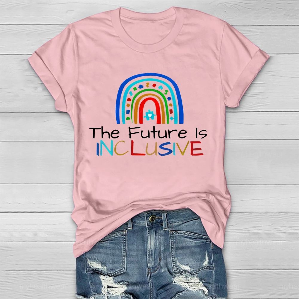The Future Is Inclusive Rainbow  Healthwear T-shirt