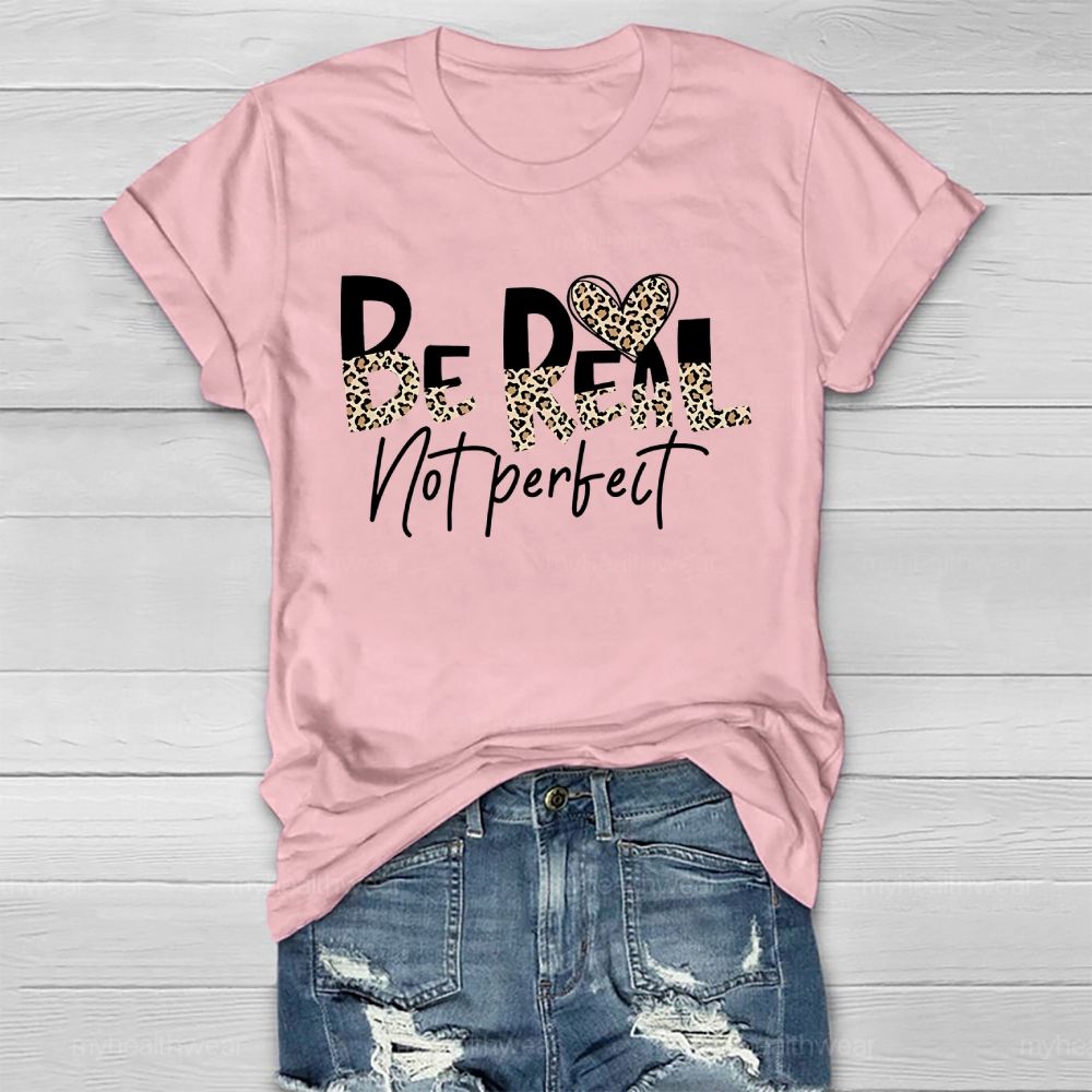 Be Real Not Perfect Leopard Print Letters  Healthwear T-shirt
